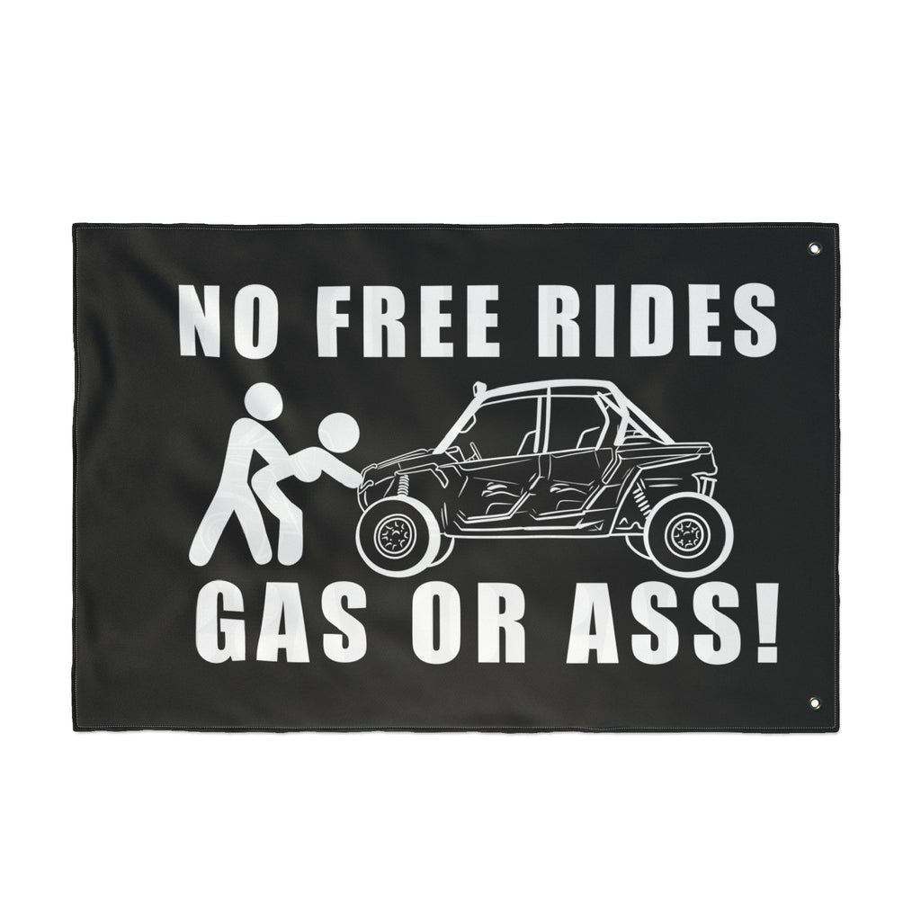 No Free Rides, Gas or Ass • Flag