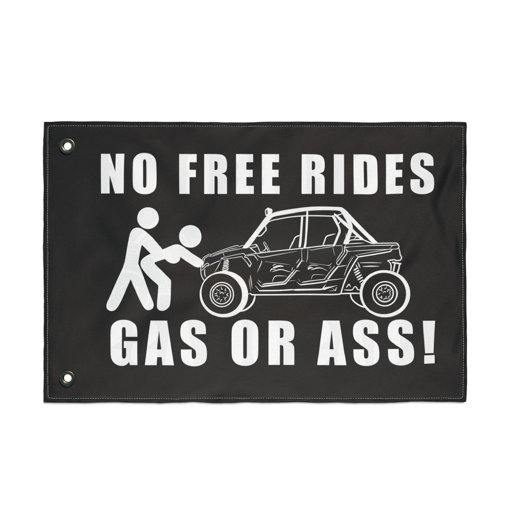 No Free Rides, Gas or Ass • Flag