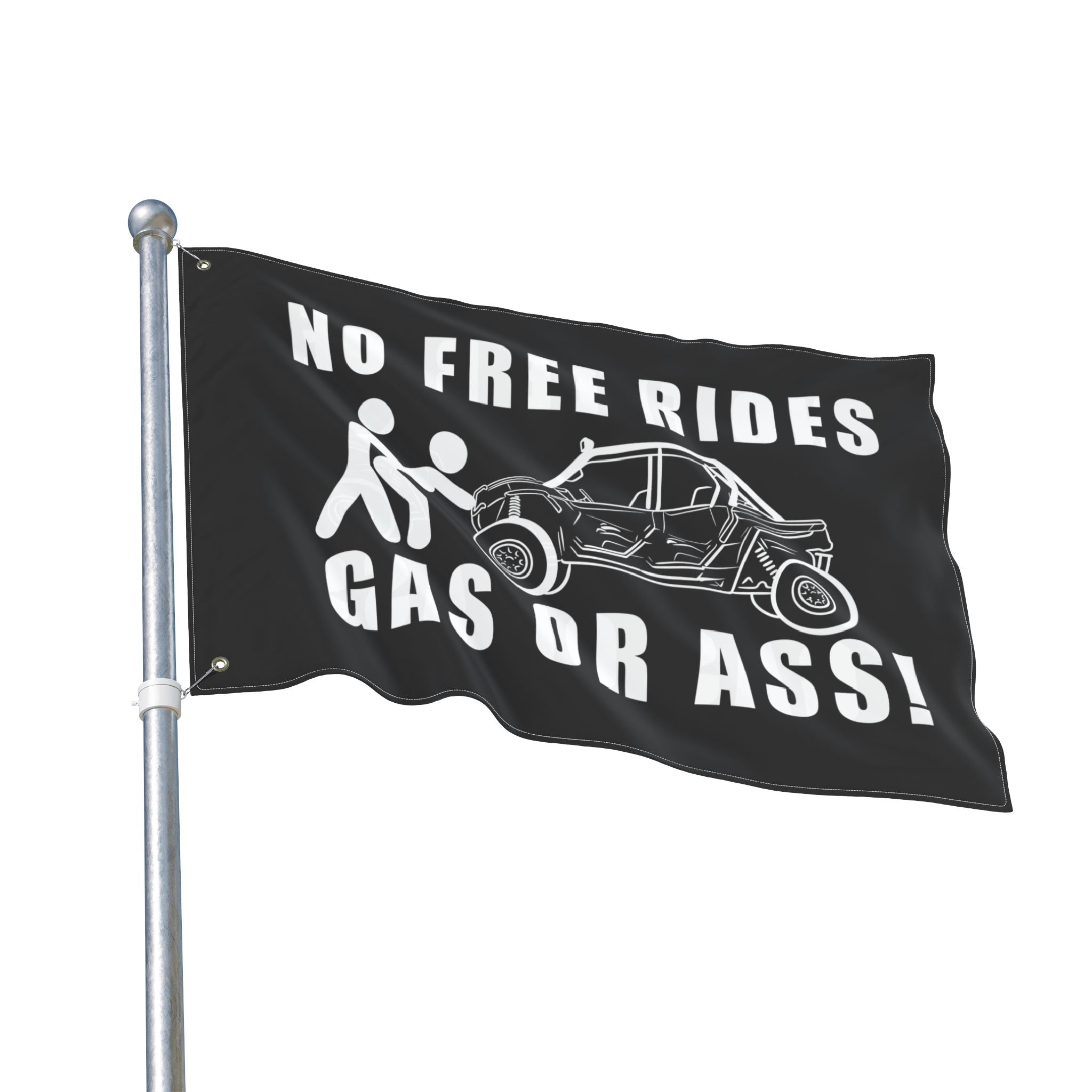 No Free Rides, Gas or Ass • Flag