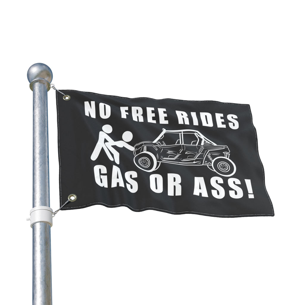 No Free Rides, Gas or Ass • Flag