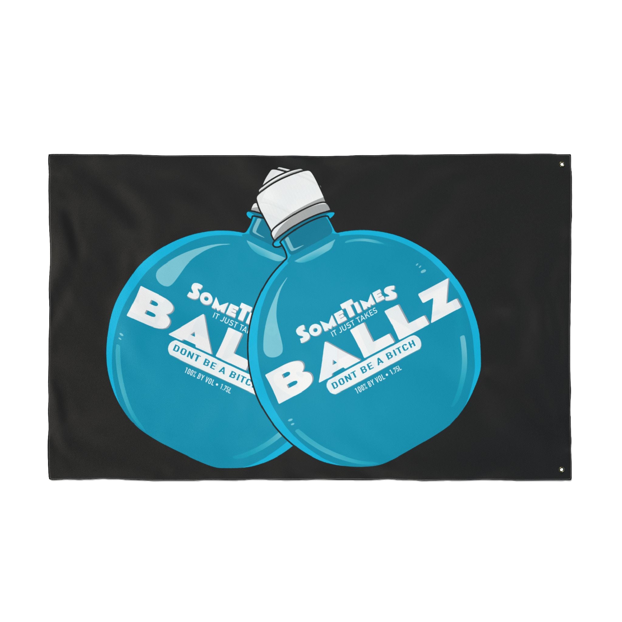 It Just Takes Ballz  + Black (Same) Flag