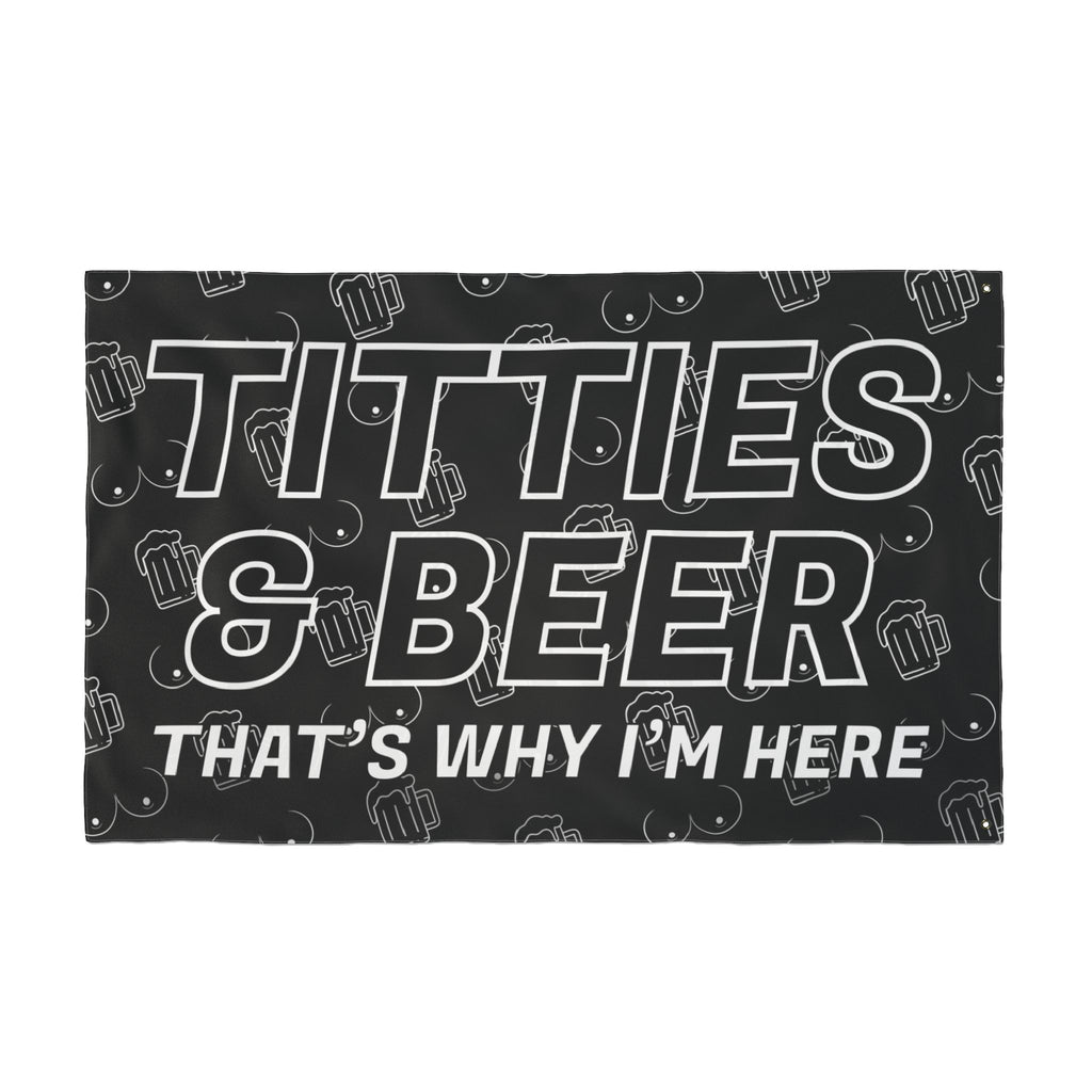 Titties & Beer That's Why I'm Here (Passenger Side) • White •  Flag
