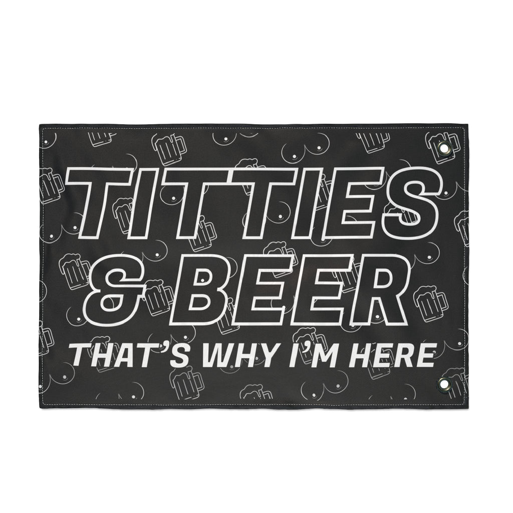 Titties & Beer That's Why I'm Here (Passenger Side) • White •  Flag
