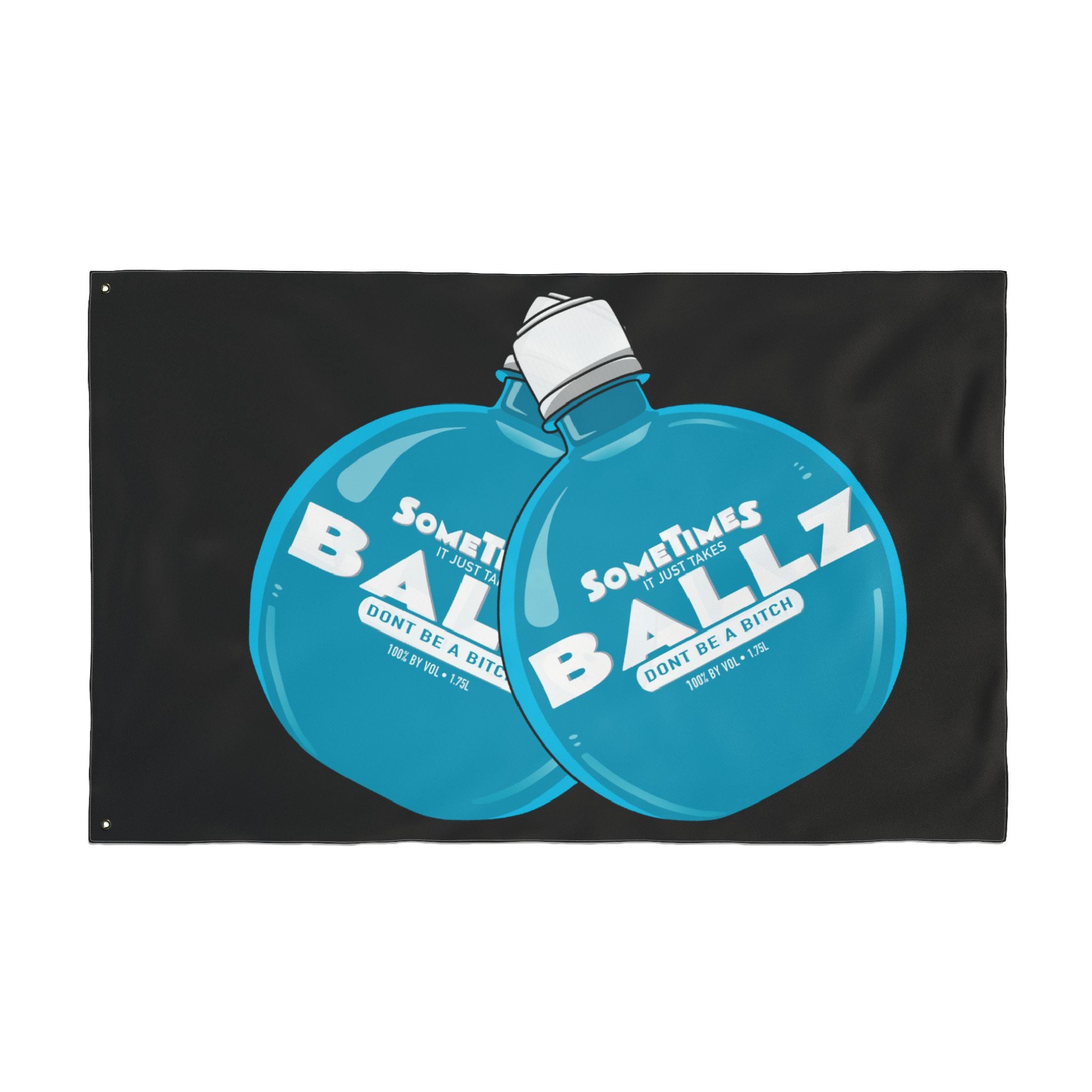 It Just Takes Ballz  + Black (Same) Flag